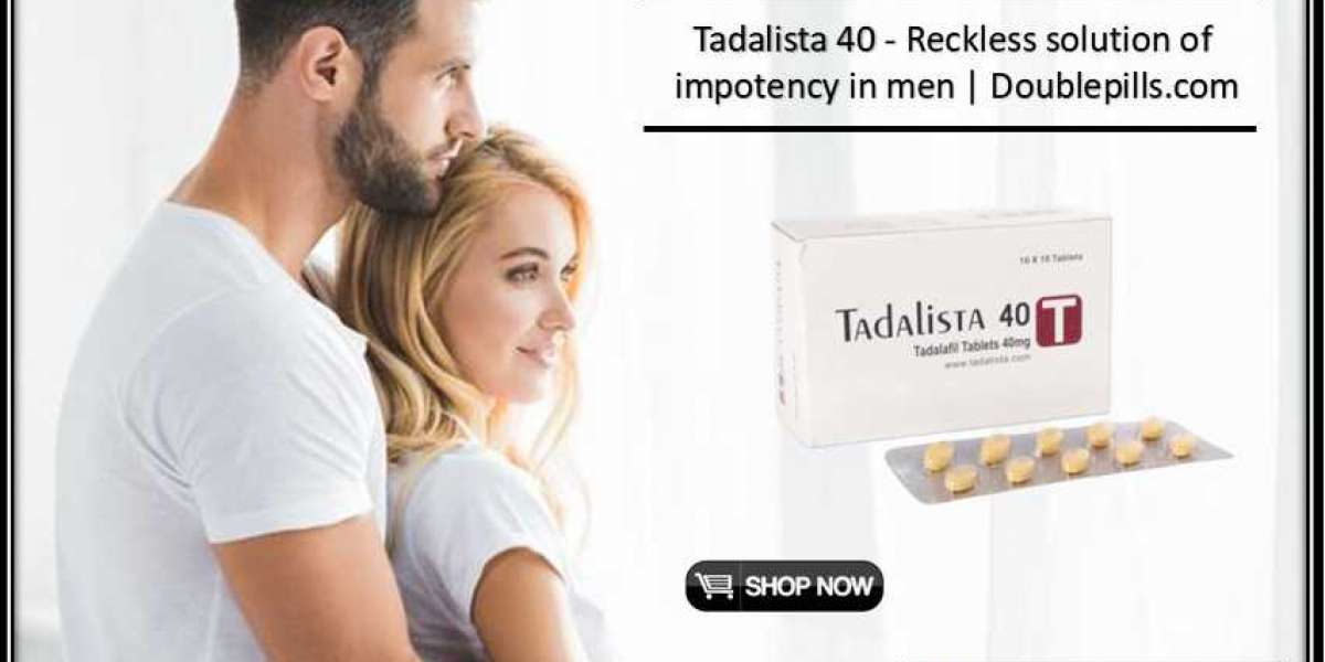 Tadalista 40 - Reckless solution of impotency in men